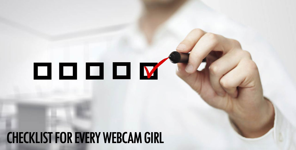 Checklist for every webcam girl